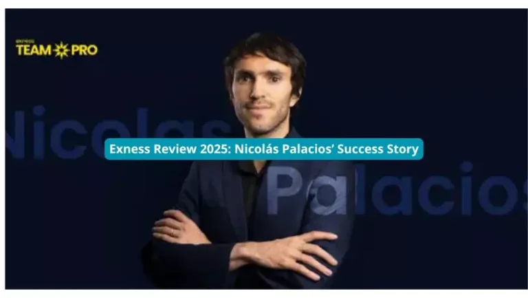 Exness Review 2025: Nicolás Palacios’ Success Story